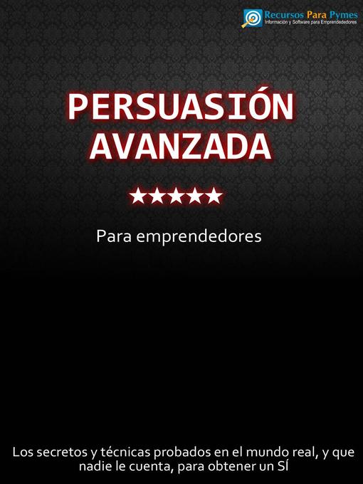 Title details for Persuasión Avanzada para Emprendedores by Recursos para Pymes - Available